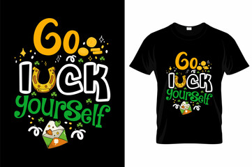Go luck yourself funny St Patrick's Day checklist lettering design for posters, flyers, t-shirts, cards, invitations, stickers, banners, gifts. Leprechaun shenanigans lucky charm quote.