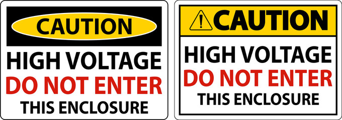 Caution High Voltage Do Not Enter Enclosure Sign