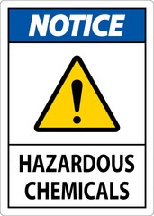 Notice Hazardous Chemicals Sign On White Background