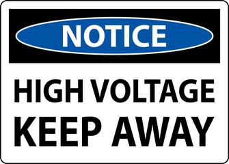 Notice High Voltage Keep Away Sign On White Background