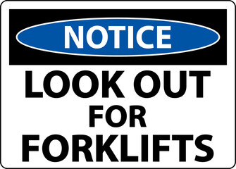 Notice Look Out For Forklifts Sign On White Background
