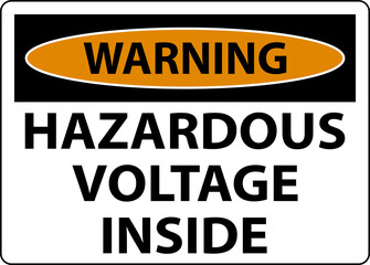 Warning Hazardous Voltage Inside Sign On White Background