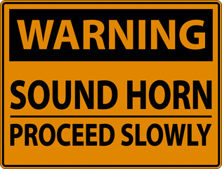 Warning Sound Horn Proceed Slowly Sign On White Background