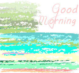 Сongratulations on a good morning on the nature of the tree river good mood. watercolor brushes