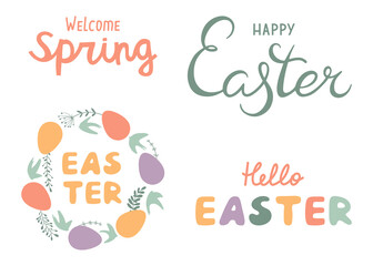 Set cute Easter lettering in pastel colors. Illustration with text Happy Easter, Welcome spring and Hello Easter in flat style. Vector