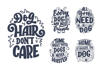 Obraz premium Vector illustration with funny phrases. Hand drawn inspirational quotes about dogs. Lettering for poster, t-shirt, card, invitation, sticker.