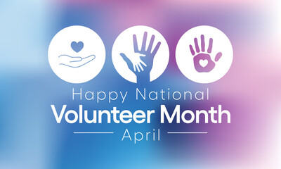 National Volunteer month is observed every year in April, to honoring all of the volunteers in our communities as well as encouraging volunteerism throughout the month. Vector illustration