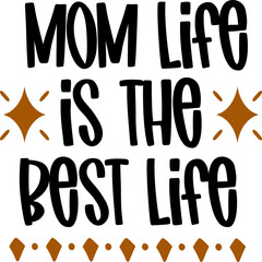 Mom life is the best life_New
