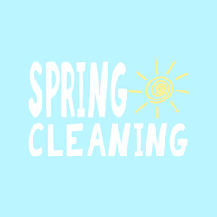 Spring cleaning. Hand drawn lettering. Poster, banner template. Vector typography. Sun in doodle style. blue, white, yellow.