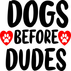 Dogs before dudes