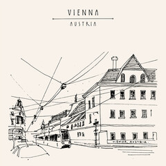 Vector Vienna, Austria, Europe travel postcard. Street view with a tram. Hand drawing. Travel sketch. Vintage touristic postcard, poster, brochure or artistic book illustration in retro style