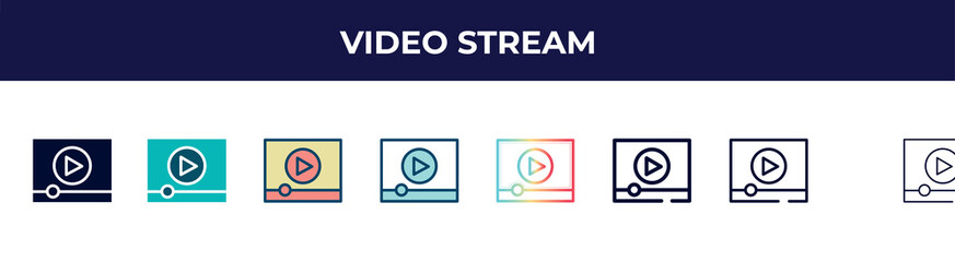 video stream icon in 8 styles. line, filled, glyph, thin outline, colorful, stroke and gradient styles, video stream vector sign. symbol, logo illustration. different style icons set.