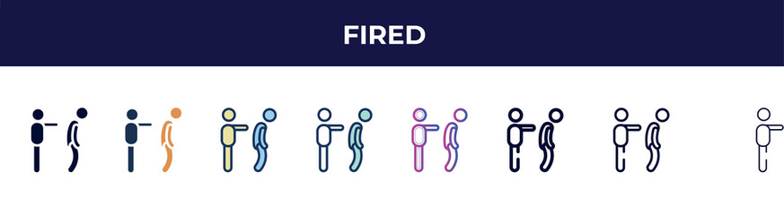 fired icon in 8 styles. line, filled, glyph, thin outline, colorful, stroke and gradient styles, fired vector sign. symbol, logo illustration. different style icons set.