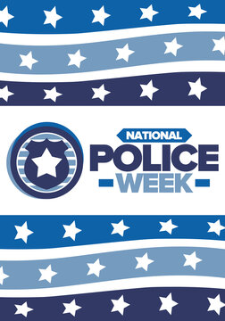 National Police Week. Celebrated annual in May. In honor of the United States police hero. Police badge and star. Officers Memorial Day. American patriotic design. Vector poster, creative illustration