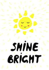 Shine bright. Hand drawn vector card with inscription and cute hand-drawn sun