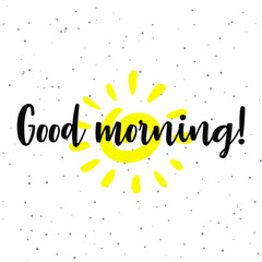 Good morning card with calligraphic inscription and hand-drawn sun. Good morning poster