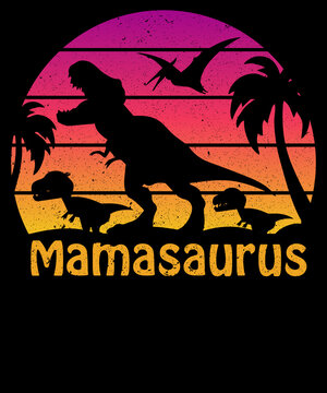 Mamasaurus - Mother&rsquo;s Day T-shirt Design Typography SVG Cut File 