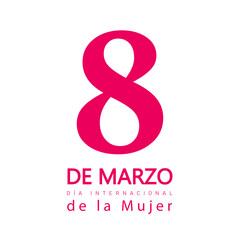 8 de marzo, Día Internacional de la Mujer. Spanish text. 8 march, International Women's Day. Vector