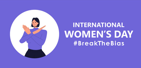 International Women's Day banner with beautiful woman with crossed arms. 8th march. #BreakTheBias campaign. Illustration for web banner, social network.