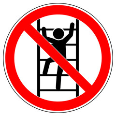 vsrr117 VectorSignRoundRed vsrr - german: Besteigen für Unbefugte verboten . english: prohibition sign . do not climb . ladder . vector sign . transparent . AI 10 / EPS 10 . g11227 © fotohansel