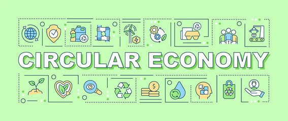 Circular economy word concepts green banner. Resource efficiency. Recycle waste. Infographics with icons on color background. Isolated typography. Vector illustration with text. Arial-Black font used