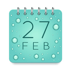 27 day of month. February. Calendar daily icon. Date day week Sunday, Monday, Tuesday, Wednesday, Thursday, Friday, Saturday. Dark Blue text. Cut paper. Water drop dew raindrops. Vector illustration.