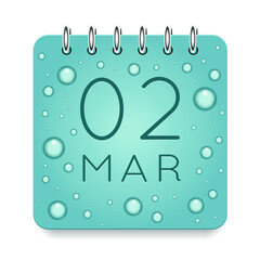 02 day of month. March. Calendar daily icon. Date day week Sunday, Monday, Tuesday, Wednesday, Thursday, Friday, Saturday. Dark Blue text. Cut paper. Water drop dew raindrops. Vector illustration.