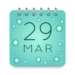 29 day of month. March. Calendar daily icon. Date day week Sunday, Monday, Tuesday, Wednesday, Thursday, Friday, Saturday. Dark Blue text. Cut paper. Water drop dew raindrops. Vector illustration.