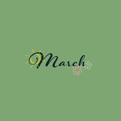 March handwritten text with sun and flowers. Spring concept on green background. Flat and line design. Vector illustration.