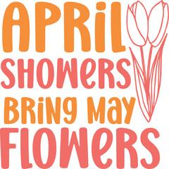 April Showers Bring May Flowers