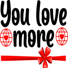 You love more 