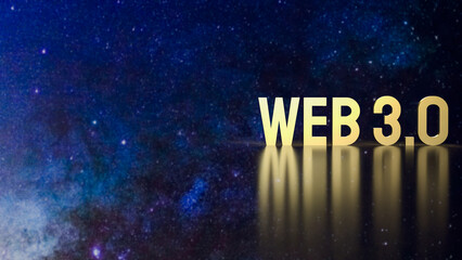 The gold text Web 3.0  on space background  for technology concept 3d rendering