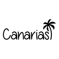 Obraz premium Canarias Beach. Destino de vacaciones. Banner con texto Canarias con silueta de palmera en color negro