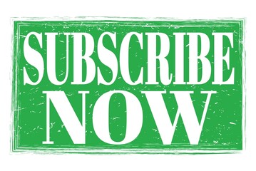 SUBSCRIBE NOW, words on green grungy stamp sign