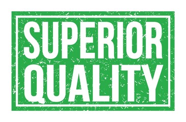 SUPERIOR QUALITY, words on green rectangle stamp sign
