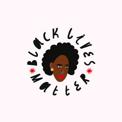 Vector illustration with lettering. Black Lives Matter. Portrait of a woman. Activism. Hand drawn inspirational inscription.