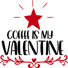 Coffee is My Valentine