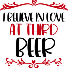 I believe in love at third beer