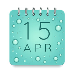 15 day of month. April. Calendar daily icon. Date day week Sunday, Monday, Tuesday, Wednesday, Thursday, Friday, Saturday. Dark Blue text. Cut paper. Water drop dew raindrops. Vector illustration.