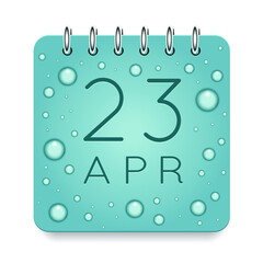 23 day of month. April. Calendar daily icon. Date day week Sunday, Monday, Tuesday, Wednesday, Thursday, Friday, Saturday. Dark Blue text. Cut paper. Water drop dew raindrops. Vector illustration.