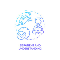Be patient and understanding blue gradient concept icon. Tips for parents. Conduct disorder abstract idea thin line illustration. Isolated outline drawing. Myriad Pro-Bold fonts used