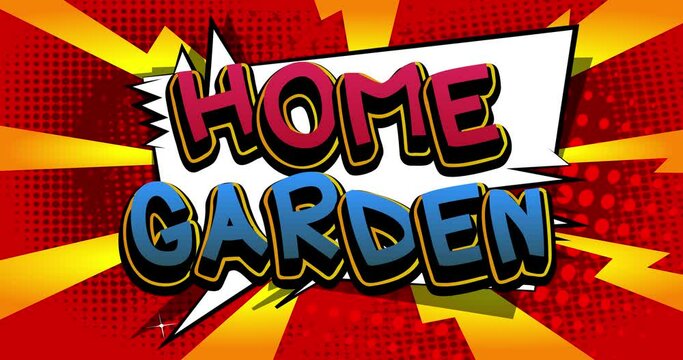 Home Garden. Motion poster. 4k animated Comic book word text moving on abstract comics background. Retro pop art style.