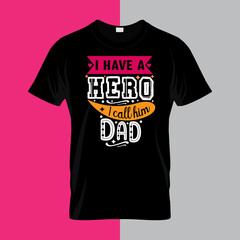 I have a hero i call him dad typography lettering