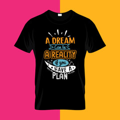 A dream can be a reality if you have a plan typography lettering 