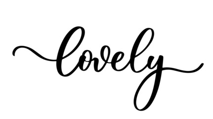 Lovely. Continuous line lettering inscription. For poster, card, banner valentine day, wedding, tee t shirt