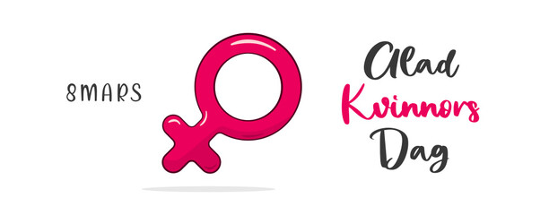 8 mars, Glad kvinnors dag. Swedish text. Happy Women's Day. Isolated. Vector