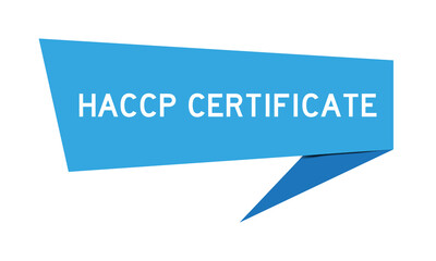 Blue color speech banner with word HACCP (Hazard Analysis Critical Control Points) certificate on white background