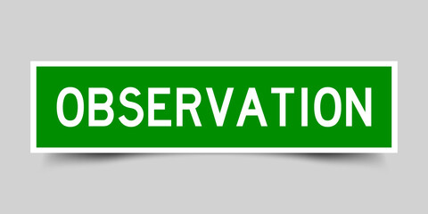 Square label banner with word observation in green color on gray background