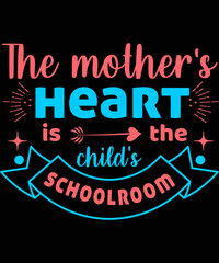 Mothers T-Shirt, Unisex, 100% Typography, Vector graphic for t-shirt and print design. Greeting card,  Poster, Mug Design.