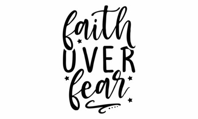 faith over fear SVG